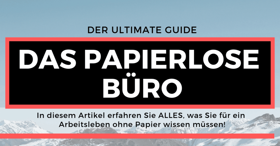 Das papierlose Büro – Der ultimative Guide